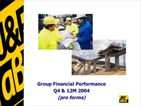 Group Financial Performance Q4 & 12M 2004 (pro forma)