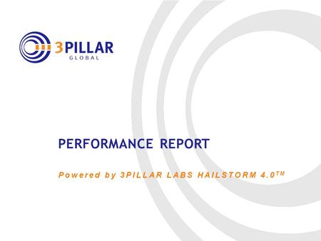 Powered by 3PILLAR LABS HAILSTORM 4.0 TM PERFORMANCE REPORT.