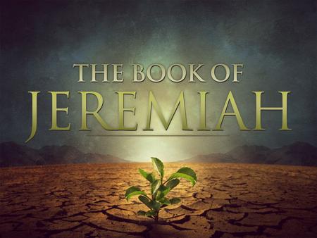 The Book of Jeremiah. Introduction to Jeremiah Structure: Prophecy Over Chronology – 40 Years of Prophecy Delivered During The Reign of 5 Different Kings.