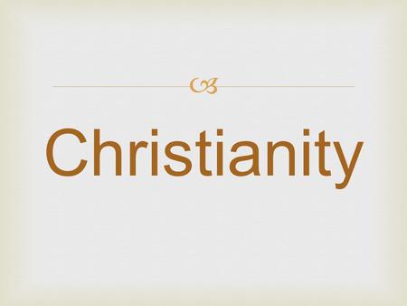 Christianity.