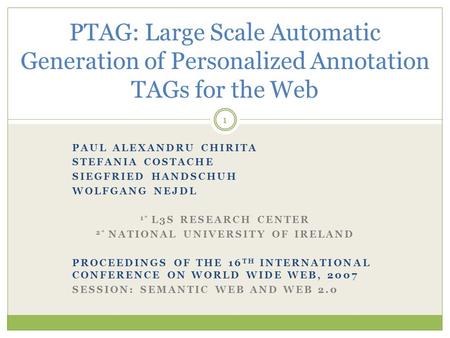 PAUL ALEXANDRU CHIRITA STEFANIA COSTACHE SIEGFRIED HANDSCHUH WOLFGANG NEJDL 1* L3S RESEARCH CENTER 2* NATIONAL UNIVERSITY OF IRELAND PROCEEDINGS OF THE.