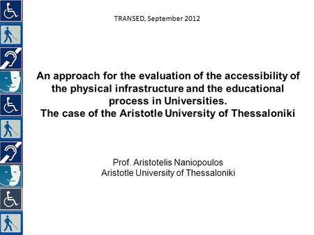 An approach for the evaluation of the accessibility of the physical infrastructure and the educational process in Universities. The case of the Aristotle.