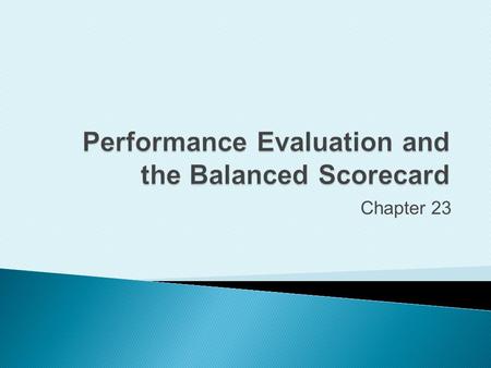 Chapter 23. Explain why and how companies decentralize.