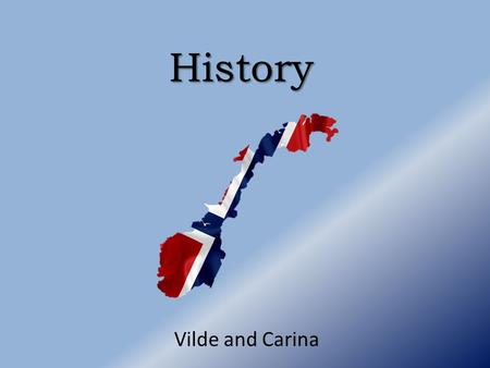 History Vilde and Carina. Task one Q: What do you know about the first settlers that lived in the area of the countries from the other participants? The.