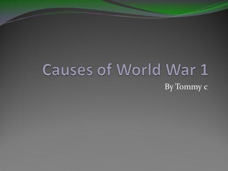 By Tommy c. Alliances Many countries in Europe had mutual defense agreements This would cause one country to go to war, if the other is attacked These.