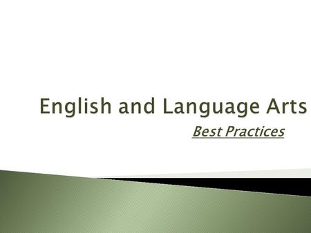 Best Practices. Physical structure of classroom – groups no larger than 5.