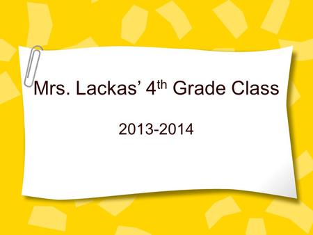 Mrs. Lackas’ 4 th Grade Class 2013-2014. All About Me Grew up in Apple Valley Received Bachelor’s Degree from UW- LaCrosse and M.A. from St. Mary’s University.