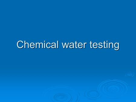 Chemical water testing. Chemical hardness testing of drinking water  Our water has a hardness of 28dH which means that the water is hard.