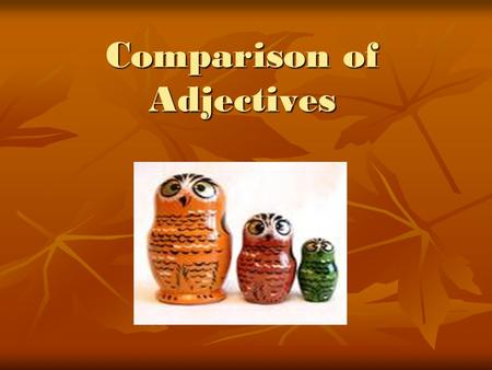 Comparison of Adjectives