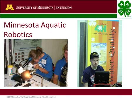 © 2011 Regents of the University of Minnesota. All rights reserved. Minnesota Aquatic Robotics.