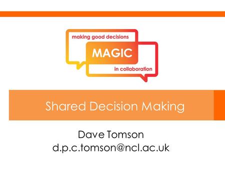 Dave Tomson Shared Decision Making.