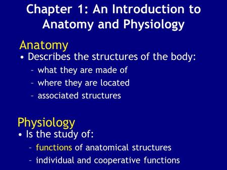 Chapter 1: An Introduction to Anatomy and Physiology