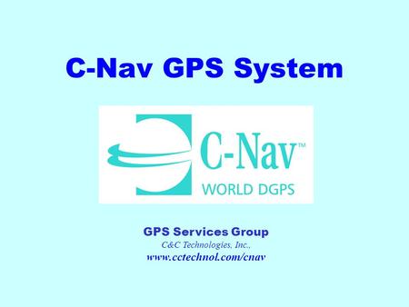 C-Nav GPS System GPS Services Group