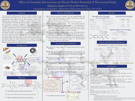 Effect of Aromatic Interactions on Flavin's Redox Potential: A Theoretical Study Michael A. North and Sudeep Bhattacharyya Department of Chemistry, University.