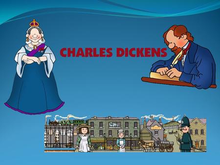 Video Session A Brief Account of His Life Answer the Following Questions When was Charles Dickens born? What are his parents´ names? When did Charles.