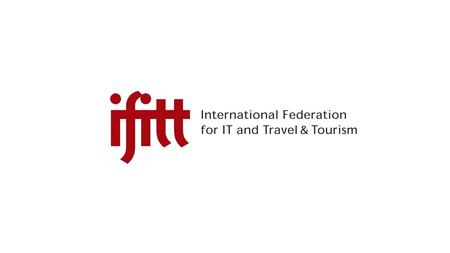 IFITT mission is to share knowledge, experience, and a true passion for ICT in travel and tourism, being relevant for the industry and responsible for.