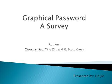 Presented by: Lin Jie Authors: Xiaoyuan Suo, Ying Zhu and G. Scott. Owen.