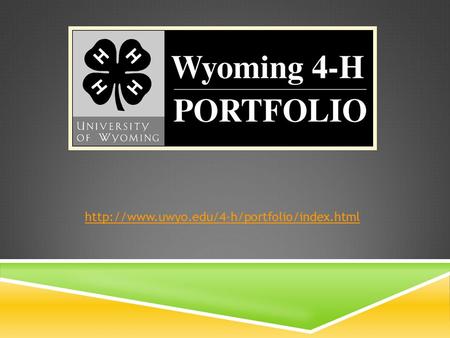 Http://www.uwyo.edu/4-h/portfolio/index.html.