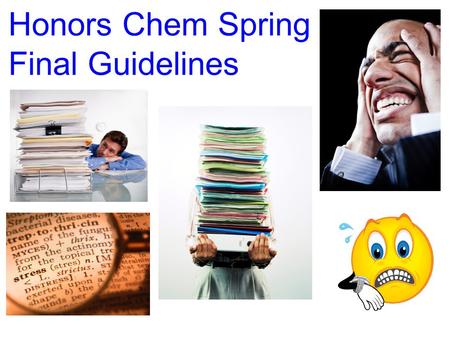 Honors Chem Spring Final Guidelines