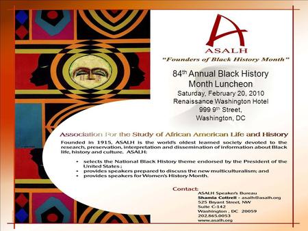 84 th Annual Black History Month Luncheon Saturday, February 20, 2010 Renaissance Washington Hotel 999 9 th Street, Washington, DC.