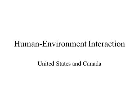 Human-Environment Interaction