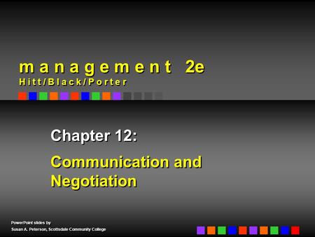 PowerPoint slides by Susan A. Peterson, Scottsdale Community College PowerPoint slides by Susan A. Peterson, Scottsdale Community College Chapter 12: Communication.