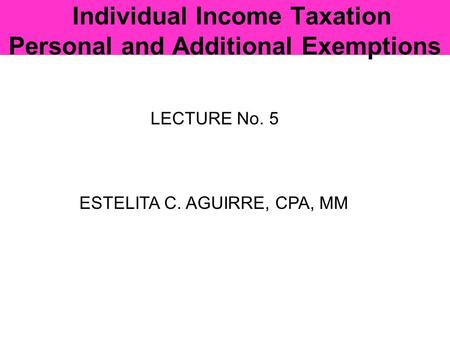 Individual Income Taxation Personal and Additional Exemptions