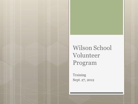 Wilson School Volunteer Program Training Sept. 27, 2012.