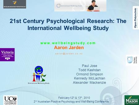 21st Century Psychological Research: The International Wellbeing Study  Aaron Jarden Paul Jose Todd Kashdan Ormond.