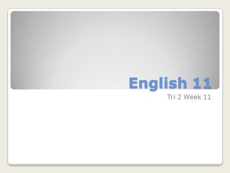 English 11 Tri 2 Week 11. Wednesday, February 19 To prepare for class: ~Take out - the position paper rubric (packet) Homework Read Independent Reading.