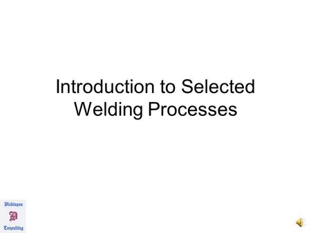 Introduction to Selected Welding Processes Linnert, G., Welding Metallurgy, American Welding Society, 1994.