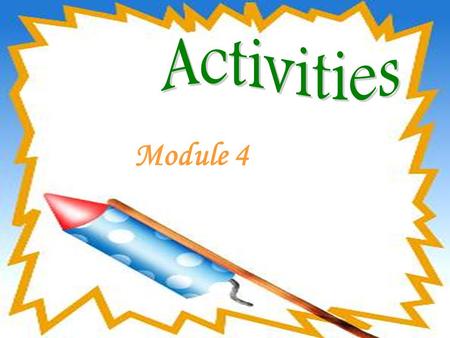 Module 4. Answer some questions: 1. When is Chinese New Year? 2. What is the weather like in this festival? 3. Where do people go? 4. What do they.
