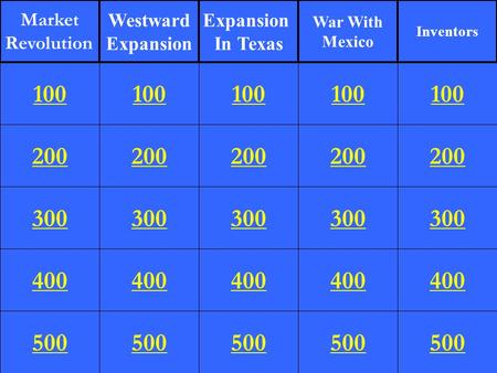 200 300 400 500 100 200 300 400 500 100 200 300 400 500 100 200 300 400 500 100 200 300 400 500 100 Market Revolution Westward Expansion In Texas War With.