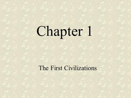 The First Civilizations