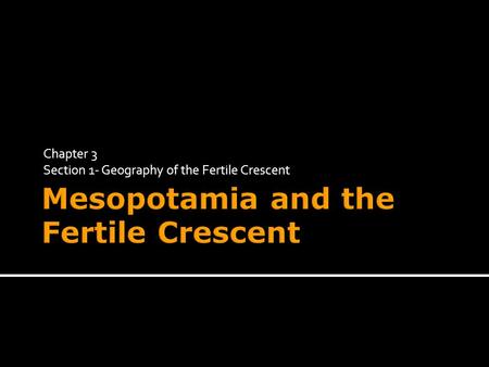 Mesopotamia and the Fertile Crescent