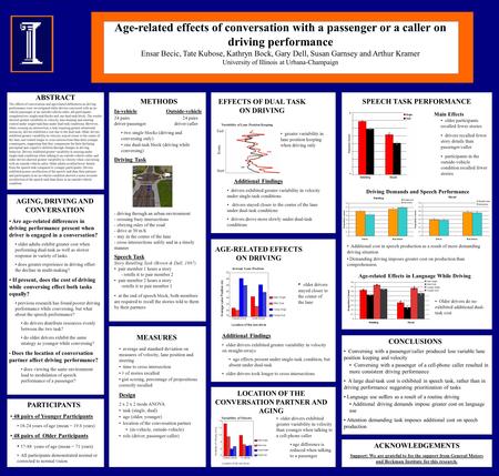 AGE-RELATED EFFECTS ON DRIVING AGING, DRIVING AND CONVERSATION Are age-related differences in driving performance present when driver is engaged in a conversation?