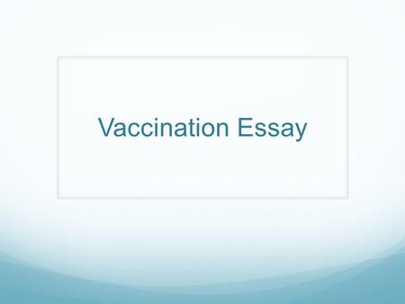 Vaccination Essay. DCaT  ation/fiches_vaccins/07-278-07A.pdf.