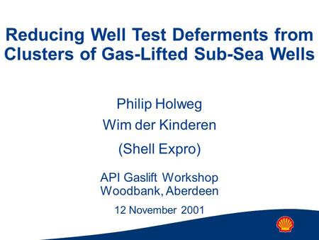 Philip Holweg  Wim der Kinderen (Shell Expro)