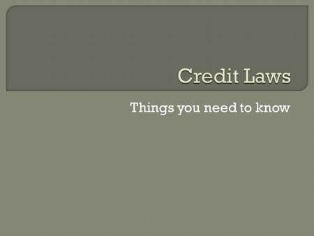 Things you need to know.  Debt collectors Cannot call before 8 am and after 9 pm Harass or abuse you in any way Lie about or imply you have committed.