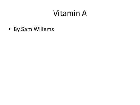 Vitamin A By Sam Willems. Function Vitamin A is needed for new cell growth, healthy skin, hair, and tissues, and vision in dim light.