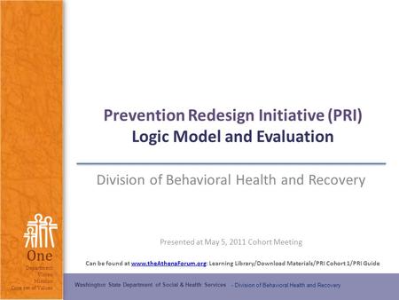 Washington State Department of Social & Health Services One Department Vision Mission Core set of Values - Division of Behavioral Health and Recovery Prevention.