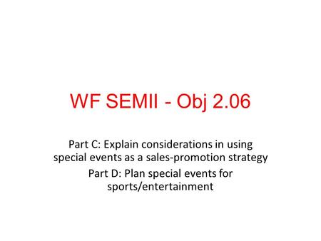 Part D: Plan special events for sports/entertainment