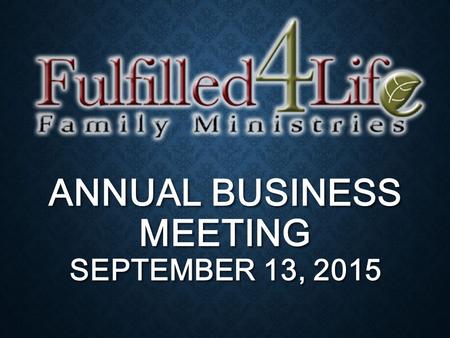 ANNUAL BUSINESS MEETING SEPTEMBER 13, 2015.