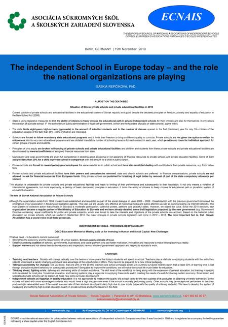 ALMOST ON THE DEATH BED Situation of Slovak private schools and private educational facilities in 2010 Current position of private schools and educational.