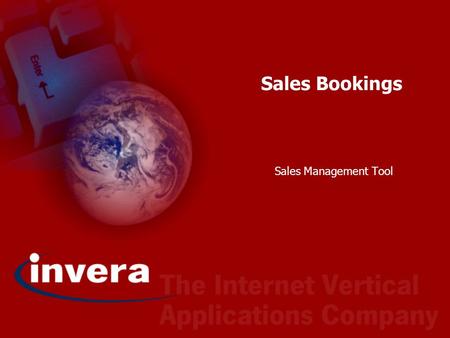 Sales Bookings Sales Management Tool. Sales Bookings Benefits Purpose of Bookings Capture and summarize daily additions, changes, & deletions of sales.