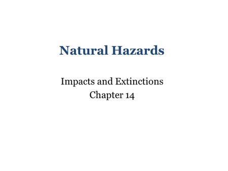 Impacts and Extinctions Chapter 14