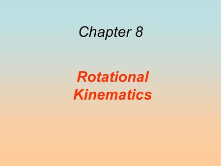 Rotational Kinematics