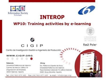 INTEROP WP10: Training activities by e-learning Raúl Poler.