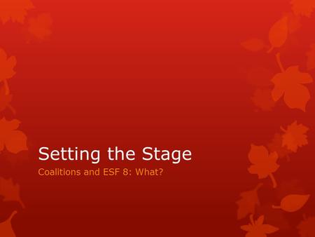 Setting the Stage Coalitions and ESF 8: What?. Evolution of Hospital Preparedness  HRSA National Bioterrorism Hospital Preparedness Program  Regional.