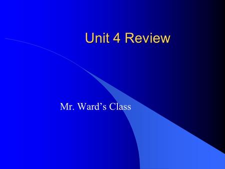 Unit 4 Review Mr. Ward’s Class. Adjective l A word that helps describe something. Examples are: old, blue, tired, stone, brown.